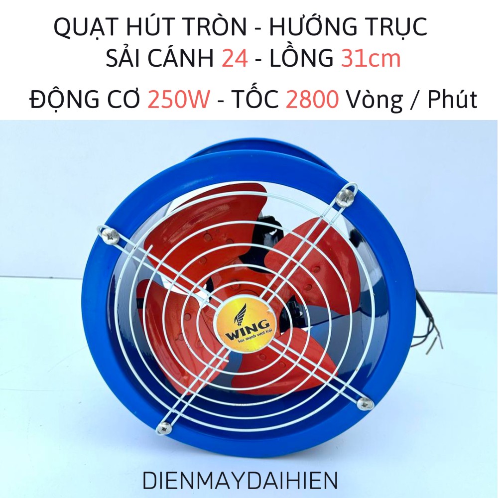Quạt hút tròn - Quạt hướng trục - Sải Cánh 24 Lồng 31 . Tốc Độ Vòng 2800 Vòng/ Phút - Tua Nhanh. Động Cơ 250W