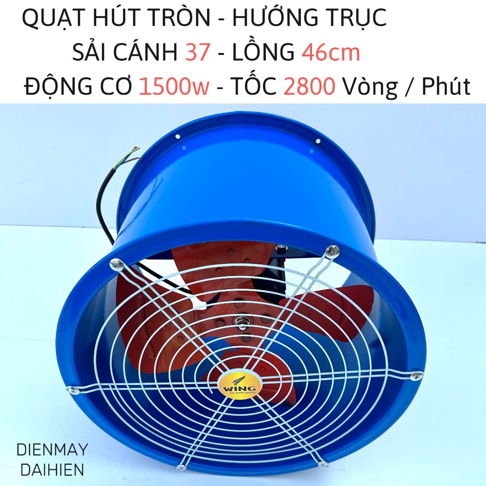 Quạt hút tròn - Hướng trục - Sải Cánh 37 Lồng 46 . Tốc Độ Vòng 2800 Vòng/ Phút - Tua Nhanh. Động Cơ Công Suất 1500w