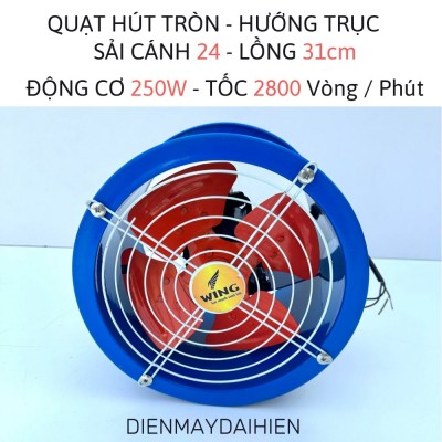 Quạt hút tròn - Quạt hướng trục - Sải Cánh 24 Lồng 31 . Tốc Độ Vòng 2800 Vòng/ Phút - Tua Nhanh. Động Cơ 250W