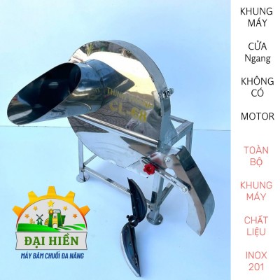 Khung Máy Thái Chuối Cửa Ngang FULL Inox 201 . Khung Máy Không Có Động Cơ. Tặng kèm 2 dao lỗ trục 24mm