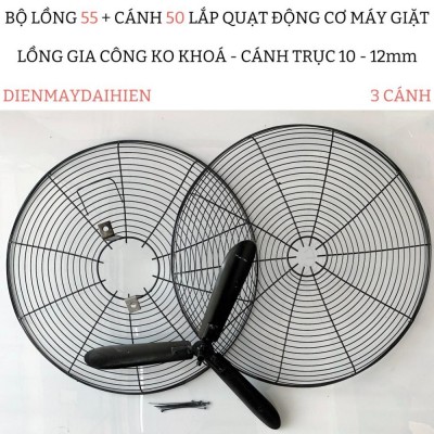 Lồng 55 gia công + Cánh sắt 50