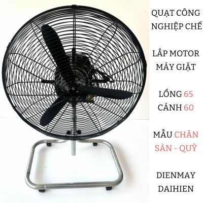 Quạt công nghiệp đường kính lồng 65 cánh 60 Lắp Từ Động Cơ Máy Giặt - Mẫu Chân Sàn - Chân Qùy