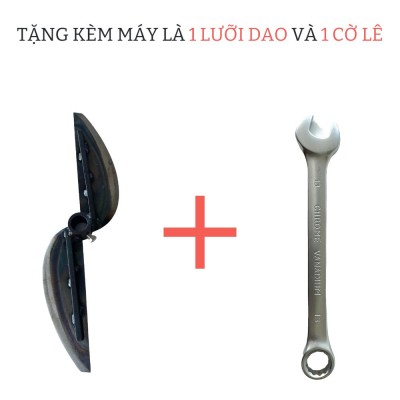 Tặng kèm 1 dao + 1 cờ lê khi quý khách mua máy