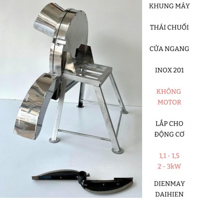 Khung Máy Thái Chuối - Mẫu Cửa Ngang INOX 201 