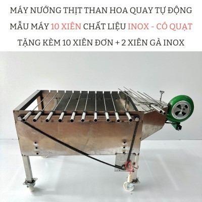 Bếp nướng than hoa lò quay gà vịt mô tơ tự động 10 xiên INOX - CÓ QUẠT . Tặng 10 xiên đơn và 2 xiên 3