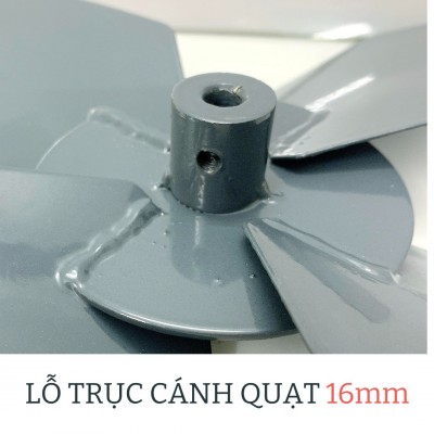Lỗ trục cánh là 16mm