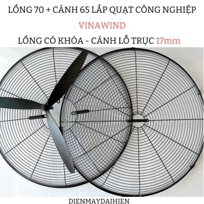 Bộ Lồng Cánh Quạt 650 ( lồng 70cm và sải cánh 65cm) VINAWIND Trục 17mm. Lồng Công ty - Cánh Nhôm Đúc