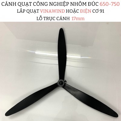 Cánh Quạt Công Nghiệp Nhôm Đúc 650 và 750 VINAWIND hoặc Điện Cơ 91. Lỗ Trục Cánh 17mm