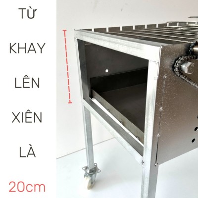 Từ khay lên tới xiên là 20cm