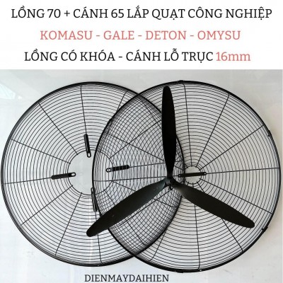 Bộ Lồng Cánh Quạt 650 ( lồng 70cm và sải cánh 65cm) KOMASU - GALE - DETON - OMYSU Trục 16mm. Lồng Cty Cánh Nhôm Đúc