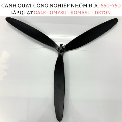 Cánh Quạt Công Nghiệp Nhôm Đúc 650 và 750 KOMASU - GALE - DETON - OMYSU. Lỗ Trục Cánh 16mm